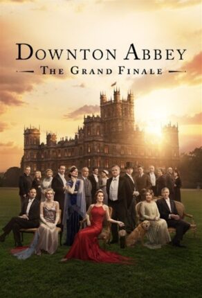 Downton Abbey The Grand Finale